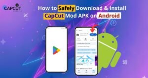 How to Safely Download & Install CapCut Mod APK on Android