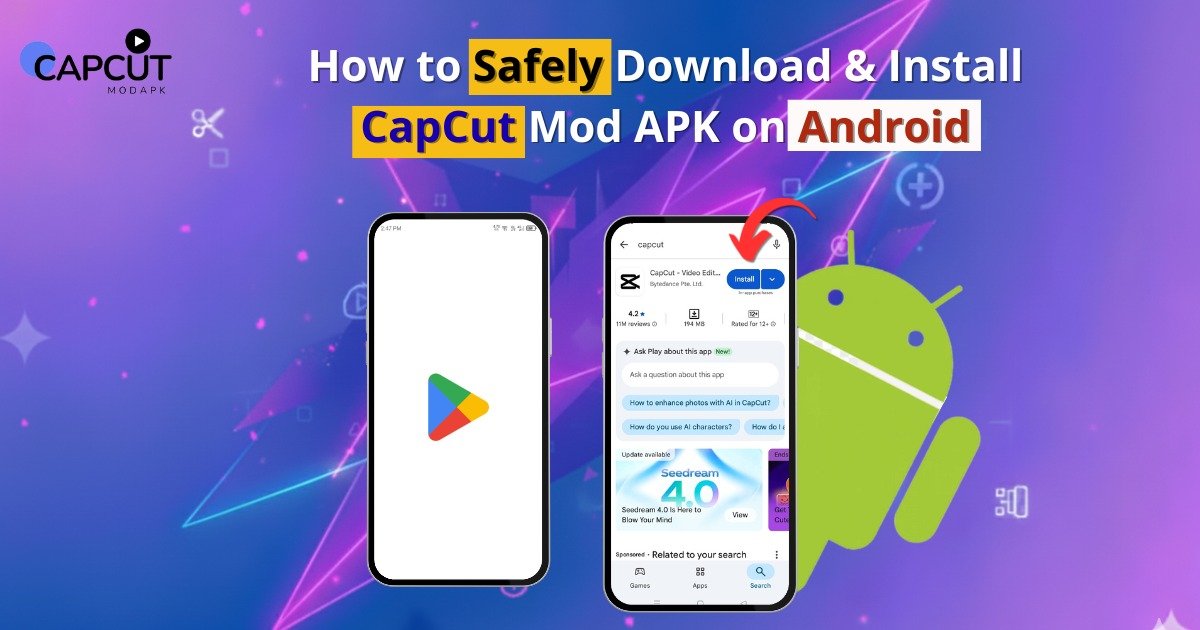 How to Safely Download & Install CapCut Mod APK on Android
