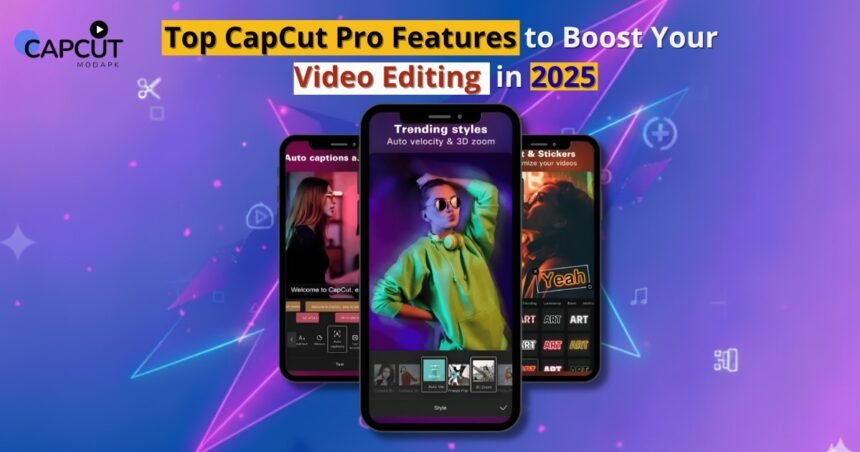 Top CapCut Pro Features in 2025