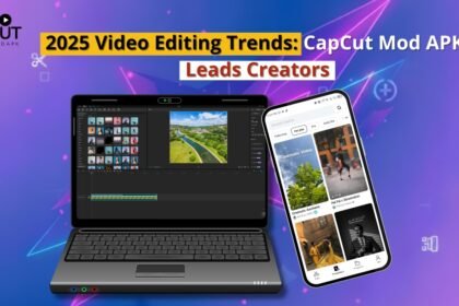 2025 Video Editing Trends CapCut Mod APK
